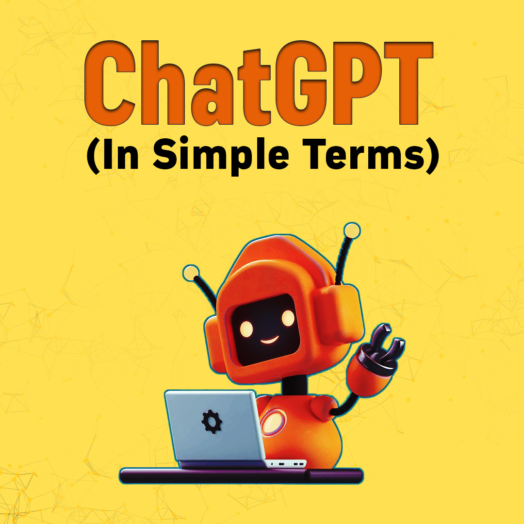 ChatGPT (In Simple Terms)